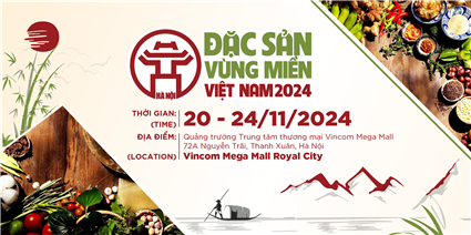 Hội chợ Đặc sản Vùng miền Việt Nam 2024
